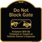 Signmission Designer Series-Do Not Block Gate Violators Will Be Ticketed Towed Vehicle, 18" x 18", BG-1818-9983 A-DES-BG-1818-9983 - alternate 1